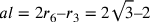 al=2r_6–r_3=2\sqrt{3}–2