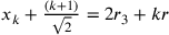 x_k+\frac{(k+1)}{\sqrt{2}}=2r_3+kr