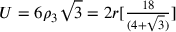 U=6\rho_3\sqrt{3}=2r[\frac{18}{(4+\sqrt{3})}]