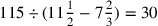 115\div (11{1\over 2}-7{2\over 3})=30