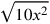 \sqrt{10x^2}