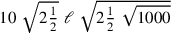 10~\sqrt{2{1\over 2}}~\ell ~\sqrt{2{1\over 2}~\sqrt{1000}}