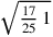 \sqrt{{17\over 25}\,1}