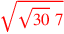 \leavevmode {\color {red}\sqrt{\sqrt{30}~7}}