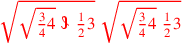 \leavevmode {\color {red}\sqrt{\sqrt{{3\over 4}4}~\scalebox {-1}[1]{\ell }~{1\over 2}3}~\sqrt{\sqrt{{3\over 4}4}~{1\over 2}3}}
